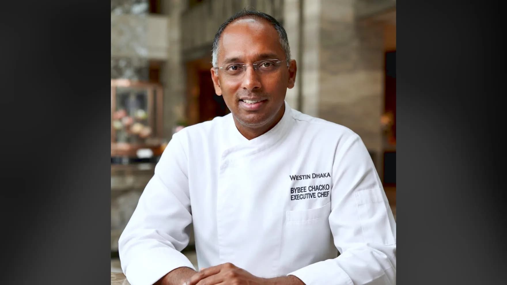 Westin Dhaka names Bybee Chacko as new executive chef